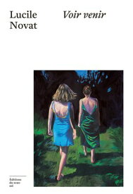 Voir venir【電子書籍】[ Lucile Novat ]