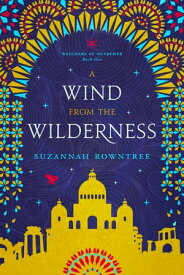 A Wind from the Wilderness【電子書籍】[ Suzannah Rowntree ]