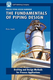 The Fundamentals of Piping Design【電子書籍】[ Peter Smith ]