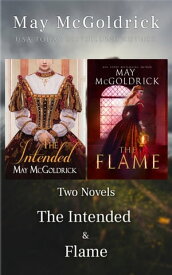 Two Novels: The Intended & Flame【電子書籍】[ May McGoldrick ]