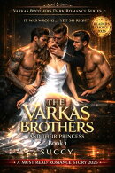 The Varkas Brothers And Their Princess