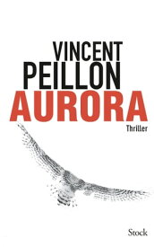 Aurora【電子書籍】[ Vincent Peillon ]