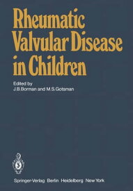 Rheumatic Valvular Disease in Children【電子書籍】