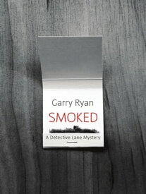 Smoked【電子書籍】[ Garry Ryan ]