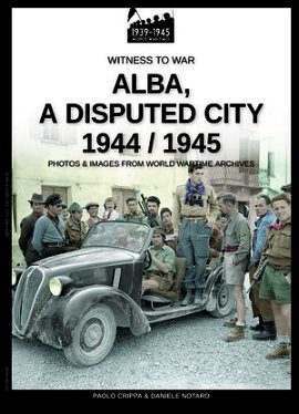 Alba, a disputed city 1944-1945 