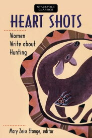 Heart Shots【電子書籍】[ Mary Zeiss Stange ]