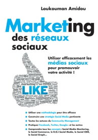 Marketing Des R?seaux Sociaux【電子書籍】[ Loukouman Amidou ]