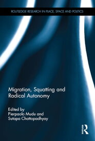 Migration, Squatting and Radical Autonomy【電子書籍】