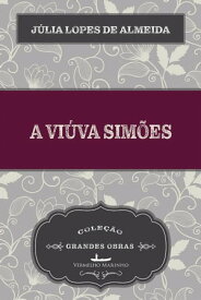 A Vi?va Sim?es【電子書籍】[ J?lia Lopes de Almeida ]