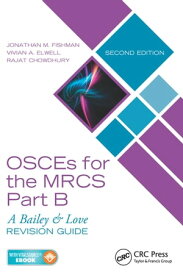 OSCEs for the MRCS Part B A Bailey & Love Revision Guide, Second Edition【電子書籍】[ Jonathan M. Fishman ]