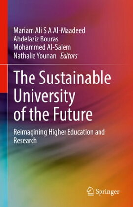 The Sustainable University of the Future Reimagining Higher Education and Research