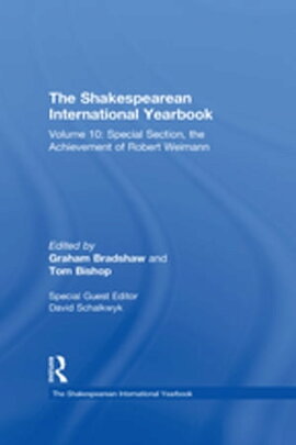The Shakespearean International Yearbook Volume 10: Special Section, the Achievement of Robert Weimann