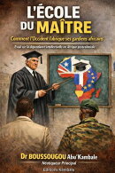 L'ECOLE DU MAITRE - Comment l’Occident fabrique ses gardiens africains