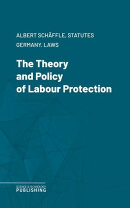 The Theory and Policy of Labour Protection