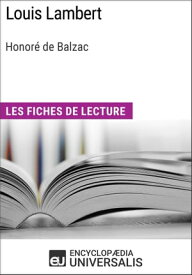 Louis Lambert d'Honor? de Balzac Les Fiches de lecture d'Universalis【電子書籍】[ Encyclopaedia Universalis ]