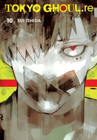 Tokyo Ghoul: re, Vol. 10【電子書籍】[ Sui Ishida ]