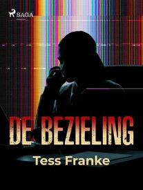 De bezieling【電子書籍】[ Tess Franke ]