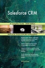 Salesforce CRM A Complete Guide - 2020 Edition【電子書籍】[ Gerardus Blokdyk ]