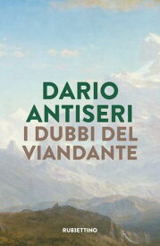 I dubbi del viandante【電子書籍】[ Dario Antiseri ]