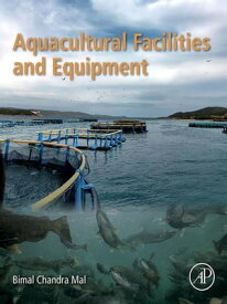 Aquacultural Facilities and Equipment【電子書籍】[ Bimal Chandra Mal ]