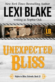 Unexpected Bliss【電子書籍】[ Lexi Blake ]