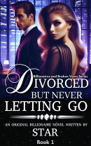 Divorced But Never Letting Go