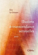Illusions de Transcendance Sensuelles