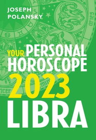 Libra 2023: Your Personal Horoscope【電子書籍】[ Joseph Polansky ]