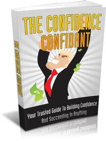 The Confidence Confidant【電子書籍】