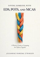 Loving Someone with EDS, POTS, and MCAS