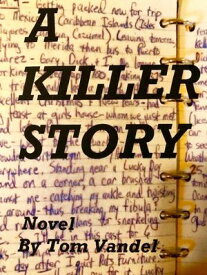 A Killer Story【電子書籍】[ Tom Vandel ]