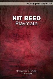 Playmate【電子書籍】[ Kit Reed ]
