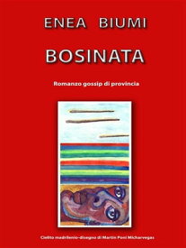 Bosinata【電子書籍】[ Enea Biumi ]