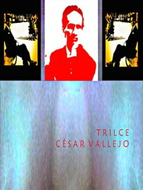 Trilce【電子書籍】[ Cesar Vallejo ]