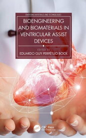 Bioengineering and Biomaterials in Ventricular Assist Devices【電子書籍】