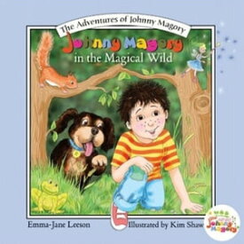 Johnny Magory In The Magical Wild【電子書籍】[ Emma-Jane Leeson ]