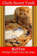 Muffins: Kitchen Fresh from the Oven