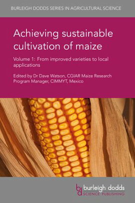 Achieving sustainable cultivation of maize Volume 1 From improved varieties to local applications
