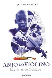 Anjo Do Violino【電子書籍】[ Josimar Salles ]