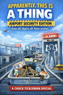 Apparently, This Is A Thing: Airport Security Edition