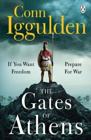 The Gates of Athens Book One in the Athenian series【電子書籍】[ Conn Iggulden ]