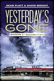 Yesterday's gone - saison 2 - tome 2 ?pisodes 3 et 4【電子書籍】[ Sean Platt ]