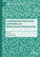 Constitutional Structures and Politics in Multinational Democracies