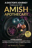 A Doctor’s Journey Through the Amish Apothecary
