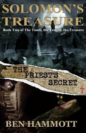 Solomon's Treasure Book 2 The Priest's Secret【電子書籍】[ Ben Hammott ]