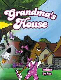 Grandma’s House【電子書籍】[ Rue ]