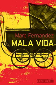 Mala Vida【電子書籍】[ Marc Fernandez ]