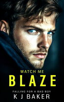 Watch Me Blaze