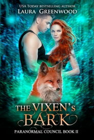 The Vixen's Bark A Shifter Romance【電子書籍】[ Laura Greenwood ]