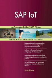 SAP IoT A Complete Guide - 2020 Edition【電子書籍】[ Gerardus Blokdyk ]